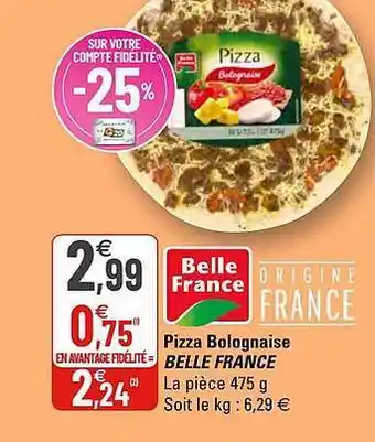 G20 Pizza Bolognaise Belle France offre