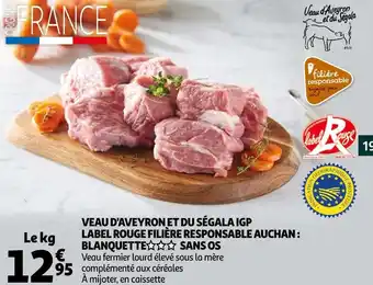 Auchan Filière responsable auchan veau d'aveyron et du ségala igp label rouge : blanquette sans os offre