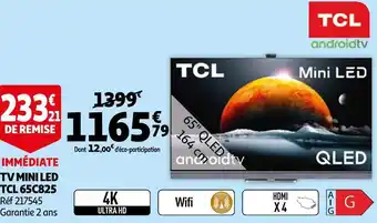 Auchan Tcl tv mini led 65c825 offre