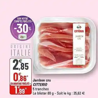 G20 Jambon Cru Citterio offre