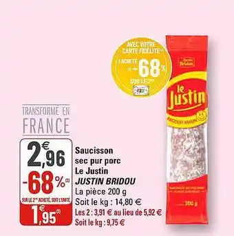 G20 Saucisson Sec Pur Porc Le Justin Justin Bridou offre