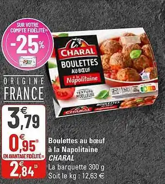 G20 Boulettes Au Bœuf à La Napolitaine Charal offre