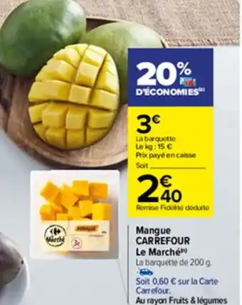 Carrefour Mangue carrefour le marche offre