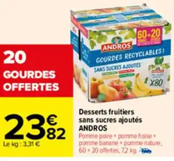 Carrefour Desserts fruitiers sans sucres ajoutés Andros offre