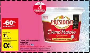 Carrefour Crème fraiche entière Président offre