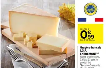 Carrefour Gruyere francais I.G.P Entremont offre