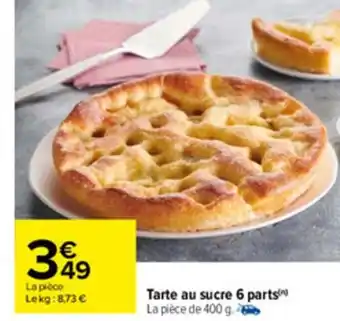 Carrefour Tarte au sucre 6 parts offre