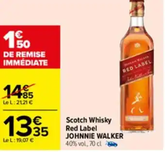 Carrefour Scotch whisky red label Johnnie walker offre