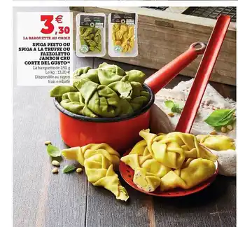 U Express Spiga Pesto Ou Spiga à La Truffe Ou Fazzoletto Jambon Cru Corte Del Gusto offre