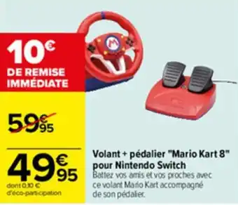 Carrefour Volant + pédalier "mario kart 8" pou nintendo switch offre