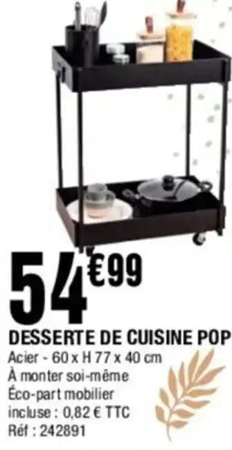 La Foir'Fouille Desserte de cuisine pop offre