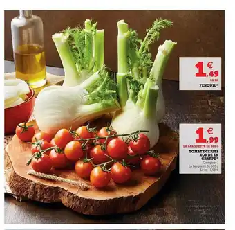 U Express Fenouil, Tomate Cerise Grappe offre