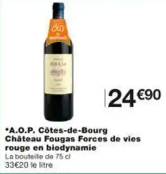 Monoprix Côtes-du-bourg château fougas forces de vies rouge en biodynamie offre