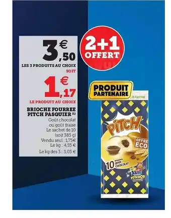 U Express Brioche Fourrée Pitch Pasquier offre