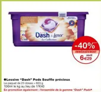 Monoprix Lessive dash Pods Souffle Précieux offre