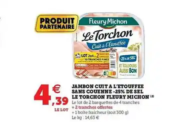 U Express Jambon Cuit à L'étouffée Sans Couenne -25% De Sel Le Torchon Fleury Michon offre