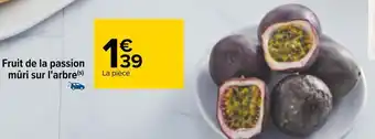 Carrefour Fruit de la passion mûri sur l'arbre offre