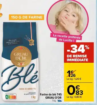 Carrefour Gruau d'or farine de blé t45 offre