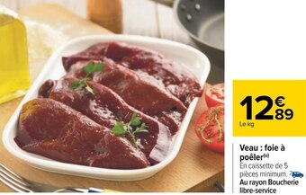 Carrefour Veau : foie à poêler offre