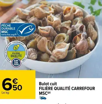 Carrefour Filière qualité carrefour msc bulot cuit offre