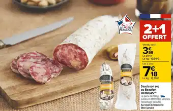 Carrefour Debroas saucisson sec au beaufort offre