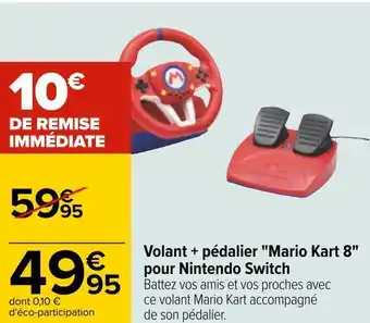 Carrefour Volant + pédalier "mario kart 8" pour nintendo switch offre