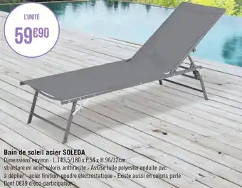 Géant Casino Bain de soleil acier soleda offre