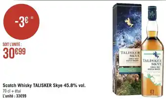 Géant Casino Talisker scotch whisky skye 45.8% vol. offre