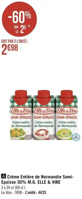Géant Casino Elle & vire crème entière de normandie semiepaisse 30% m.g. offre