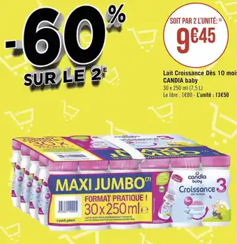 Géant Casino Candia baby lait croissance dès 10 mois offre