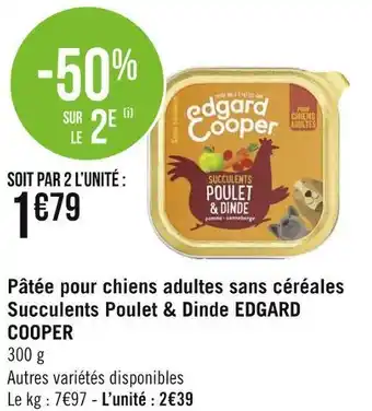 Géant Casino Edgard cooper pâtée pour chiens adultes sans céréales succulents poulet & dinde offre