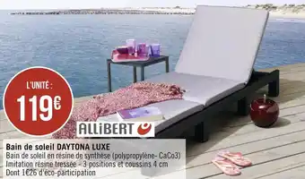 Géant Casino Allibert bain de soleil daytona luxe offre
