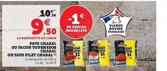 U Express Pavé Charal Ou Façon Tournedos Charal Ou Faux Filet Charal offre