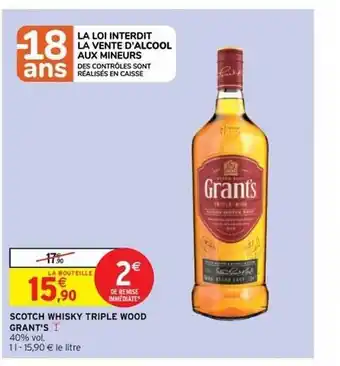 Intermarché Express Scotch Whisky Triple Wood Grant's offre
