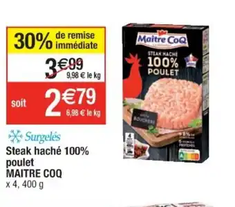 Cora x Carrefour Steak haché 100% poulet Maitre Coq offre
