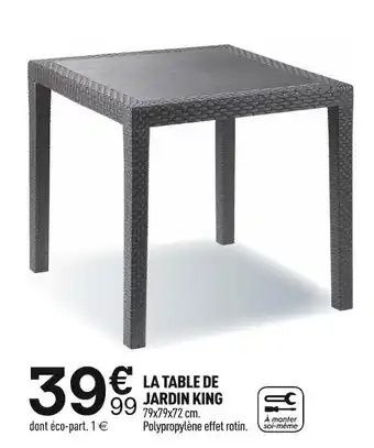 Centrakor La table de jardin king offre