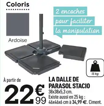 Centrakor La dalle de parasol stacio offre