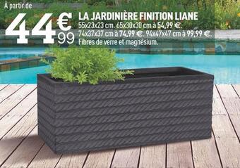 Centrakor La jardinière finition liane offre