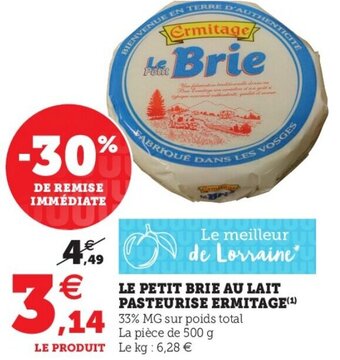 Hyper U Le petit brie au lait pasteurise ermitage offre