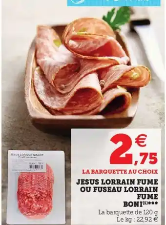 Hyper U Jesus lorrain fume ou fuseau lorrain fume boni offre