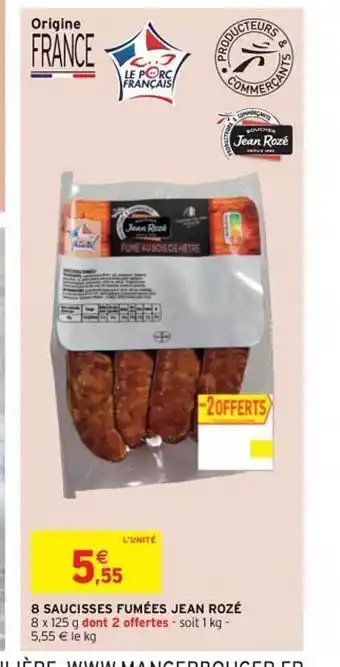 Intermarché Express 8 Saucisses Fumées Jean Rozé offre
