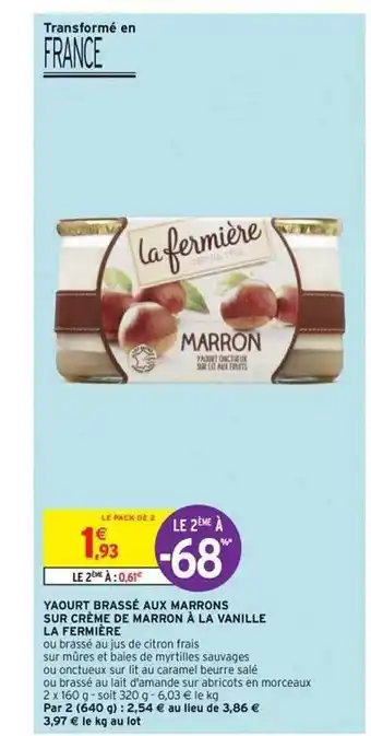 Intermarché Express Yaourt Brassé Aux Marrons Sur Crème De Marron à La Vanillé La Fermière offre