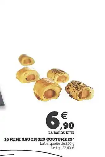 Hyper U 16 Mini Saucisses Costumées offre