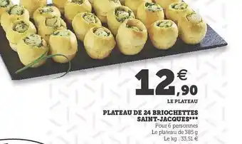 Hyper U Plateau De 24 Briochettes Saint-jacques offre