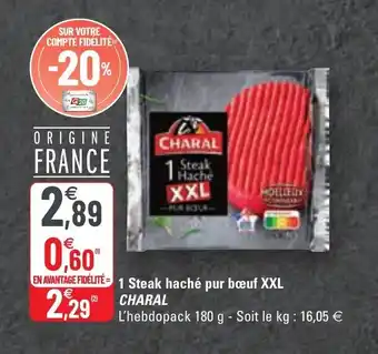 G20 1 Steak haché pur bœuf XXL CHARAL offre