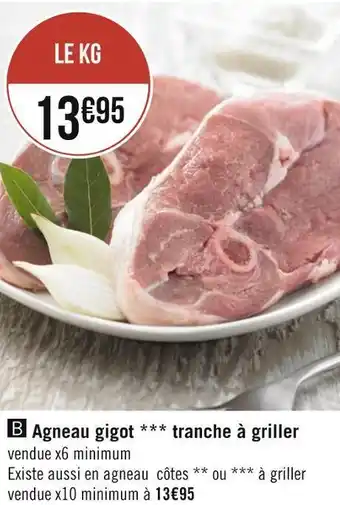 Géant Casino Agneau gigot tranche à griller offre