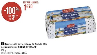 Géant Casino Grand fermage beurre salé aux cristaux de sel de mer de noirmoutier offre