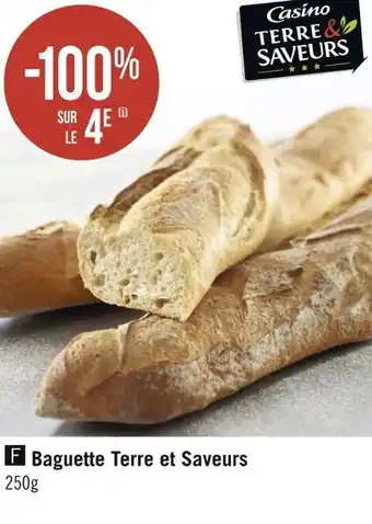 Géant Casino Terre et saveurs bon plan sur la baguette terre et saveurs offre