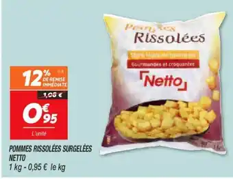 Netto Pommes rissolées surgelées netto offre
