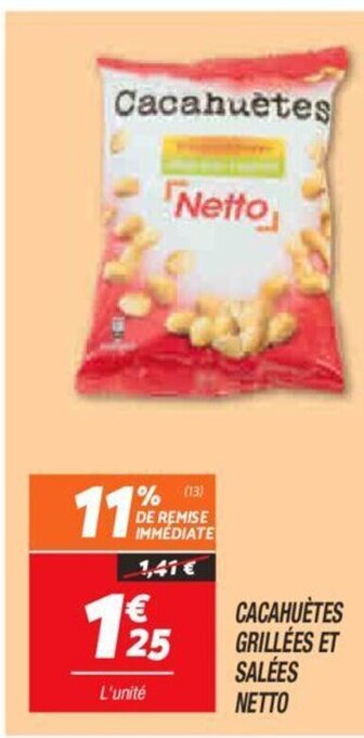Netto Cacahuétes grillées et salées netto offre